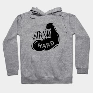 Train Hard Hoodie